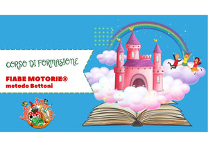 CORSO DI FORMAZIONE FIABE MOTORIE® metodo Bettoni